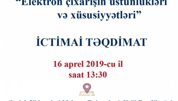 elektron-cixarisin-ustunlukleri-ve-xususiyyetleri-movzusunda-ictimai-teqdimat-kecirilecek